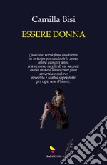 Essere donna. Ediz. integrale libro