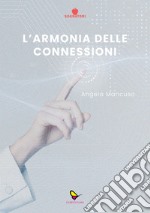 L'armonia delle connessioni libro