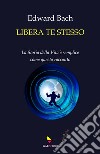 Libera te stesso libro