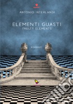 Elementi guasti. Faulty elements. Ediz. multilingue