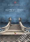 Elementi guasti. Faulty elements. Ediz. multilingue libro di Interlandi Antonio