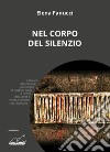 Nel corpo del silenzio libro