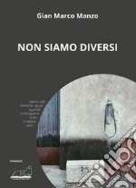 Non siamo diversi