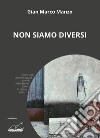 Non siamo diversi libro