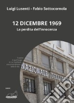 12 dicembre 1969. La perdita dell'innocenza