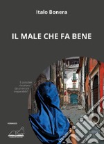 Il male che fa bene libro