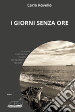 I giorni senza ore libro