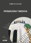 Primavera tardiva libro