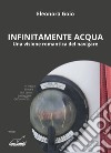 Infinitamente acqua. Una visione romantica del navigare libro di Goio Eleonora