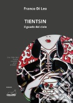 Tientsin. Il guado del cielo libro