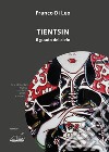 Tientsin. Il guado del cielo libro