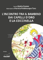 L'incontro tra il bambino dai capelli d'oro e la coccinella. L'essenziale è visibile al cuore libro