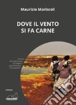 Dove il vento si fa carne