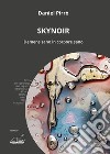 Skynoir. Demens sano in corpore sano libro di Pirrò Daniel