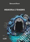 Memoria e tenebre libro di Bravi Giovanni