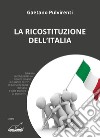 La ricostituzione dell'Italia libro di Pulvirenti Gaetano