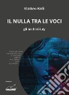 Il nulla tra le voci. Gli occhi di Ley libro