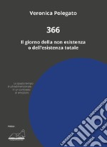 366. Il giorno della non esistenza o dell'esistenza totale