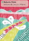 Il treno da Lecce a Milano libro di Vitale Roberto