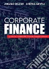 Corporate finance. La finanza d'impresa per le PMI che vogliono crescere libro