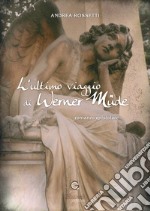 L'ultimo viaggio di Werner Müde libro