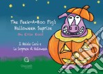 The Peek-A-Boo Pig's Halloween Surprise. Ediz. multilingue