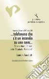 Ravenna, 13 marzo 1987, ore 9.08 ...telefonano che c'è un incendio su una nave... Per ricordare i 13 morti della 'Elisabetta Montanari' libro