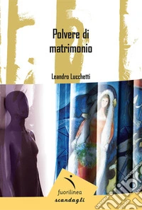 Polvere di matrimonio libro