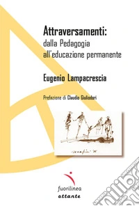 Attraversamenti: dalla pedagogia all'educazione permanente libro