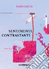 Sentimenti contrastanti libro di Sacchi Fabio