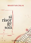 Si risorge soli libro