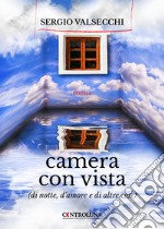 Camera con vista (di notte, d'amore e di altre cose)