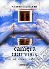 Camera con vista (di notte, d'amore e di altre cose) libro