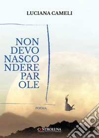 Non devo nascondere parole