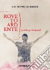 Roveto ardente. Poesie sperimentali libro di De Renzi Giuseppe