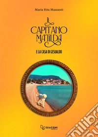 Il capitano Matilda e la casa di Gesualdo libro