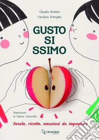 Gustosissimo. Favole, ricette, emozioni da impastare libro