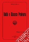 Unità e riscossa proletaria libro di Picelli Guido Bocchi G. (cur.)