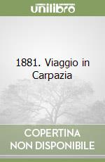 1881. Viaggio in Carpazia libro