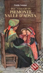 1912. Viaggio in Piemonte e Valle d'Aosta libro