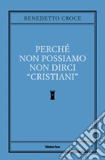 Perché non possiamo non dirci cristiani libro