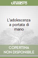 L'adolescenza a portata di mano