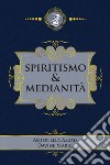 Spiritismo & medianità libro