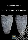 La Tavolozza di Narmer libro