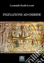 Iniziazione ad Osiride libro