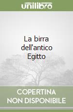 La birra dell'antico Egitto libro