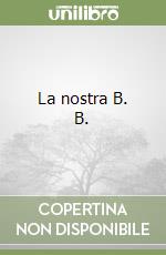 La nostra B. B. libro