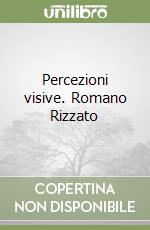 Percezioni visive. Romano Rizzato libro