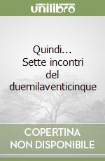 Quindi... Sette incontri del duemilaventicinque libro