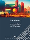 Le meraviglie del Duemila. E-book. Formato EPUB libro di Salgari Emilio